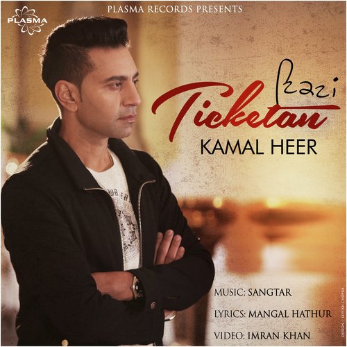 Ticketan by Kamal Heer - Download on PagalFree