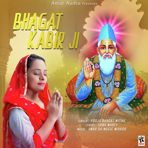 Bhagat Kabir Ji by Pooja Bhagat Mishu - Download on PagalFree