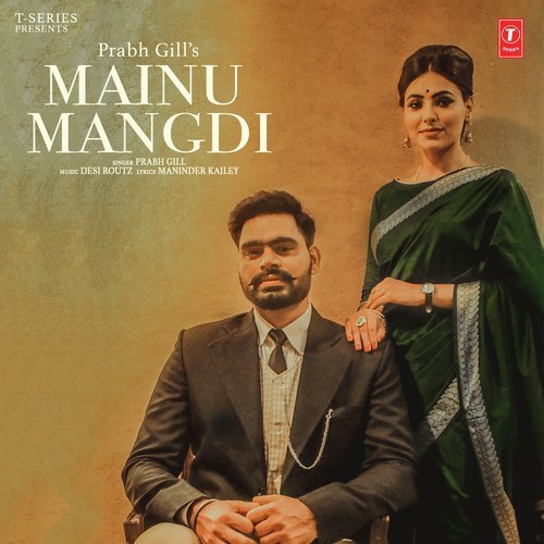 Mainu Mangdi by Prabh Gill - Download on PagalFree