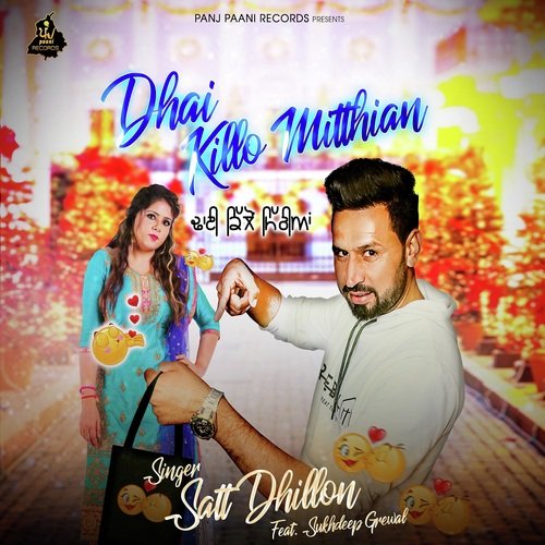 Dhai Killo Mitthian by Deepak Dhillon - Download on PagalFree