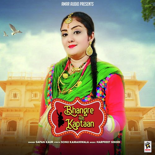 Bhangre Da Kaptaan by Sapan Kaur - Download on PagalFree