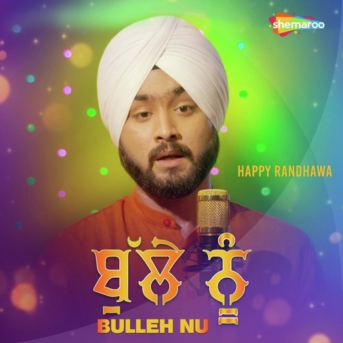 Bulleh Nu by Happy Randhawa - Download on PagalFree