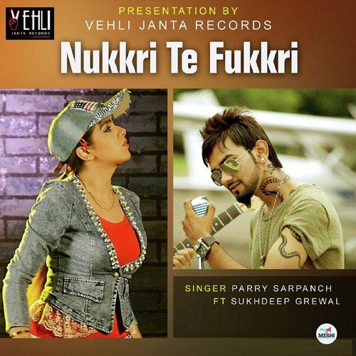 Nukkri Te Fukkri by Jaily Manjitpuri, Parry Sarpanch, Sukhmani Dhindsa - Download on PagalFree