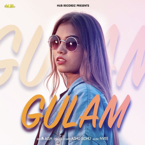 Gulam by Honey Bains, D Sanz - Download on PagalFree