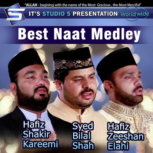 Best Naat Medley by Hafiz Shakir Kareemi, Hafiz Zeeshan Sialvi, Syed Bilal Shah - Download on PagalFree