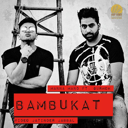 Bambukat by Manna Mand, Gurmoh - Download on PagalFree