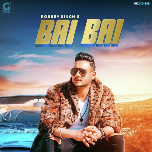 Bai Bai by Robbey Singh - Download on PagalFree