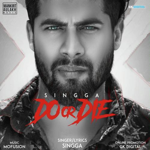 Do or Die by Singga - Download on PagalFree