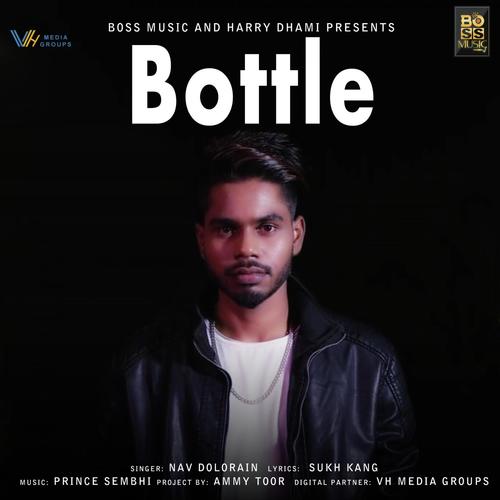 Bottle by Nav Dolorain - Download on PagalFree