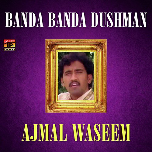 Banda Banda Dushman by Ajmal Waseem - Download on PagalFree