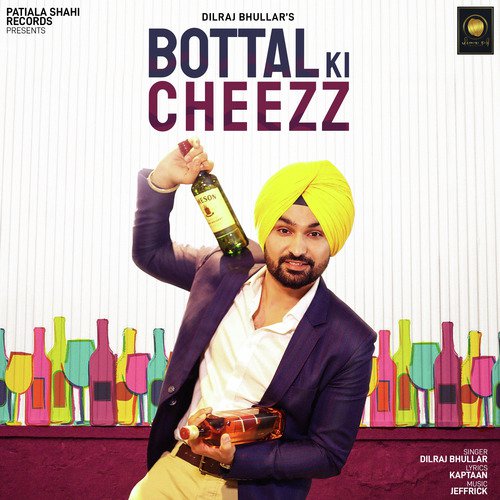 Bottal Ki Cheezz by Dilraj Bhullar - Download on PagalFree
