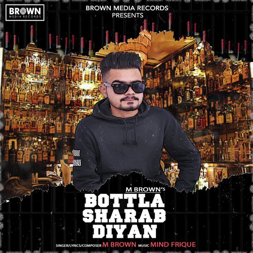 Bottla Sharab Diyan by M Brown - Download on PagalFree