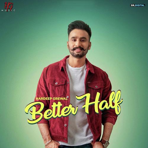 Better Half by Hardeep Grewal - Download on PagalFree