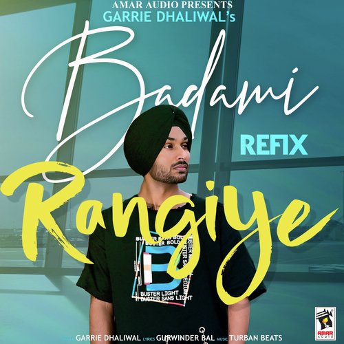 Badami Rangiye (Refix) by Garrie Dhaliwal - Download on PagalFree