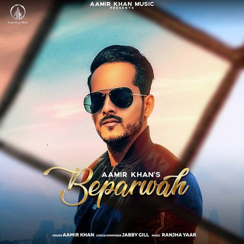 Beparwah by Aamir Khan - Download on PagalFree