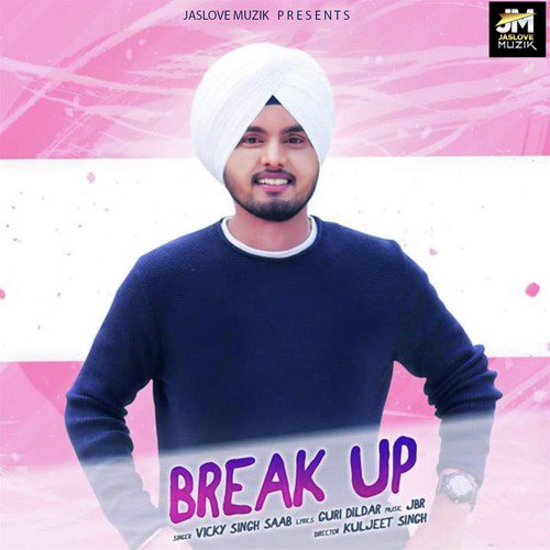 Break Up by Vicky Singh Saab - Download on PagalFree