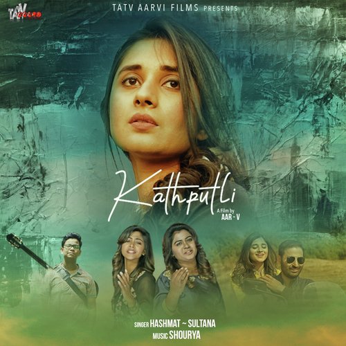 Kathputli by Karan Singh Arora, Aditi Singh Sharma - Download on PagalFree