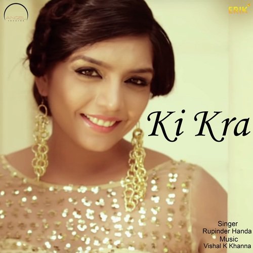 Ki Kra by Rupinder Handa - Download on PagalFree