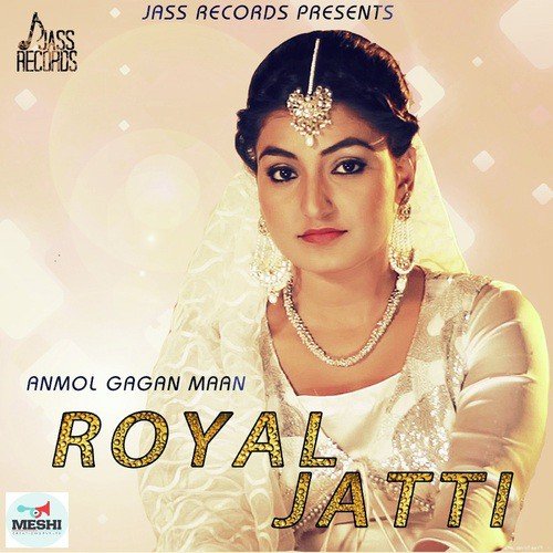 Royal Jatti by Anmol Gagan Maan - Download on PagalFree