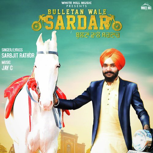 Bulletan Wale Sardar by Sarbjit Rathor - Download on PagalFree