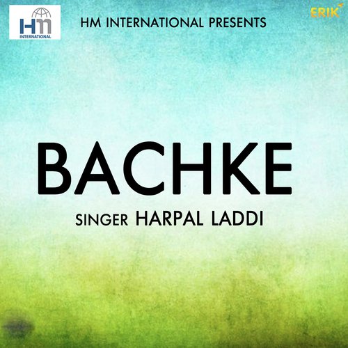 Bachke by Harpal Laddi - Download on PagalFree