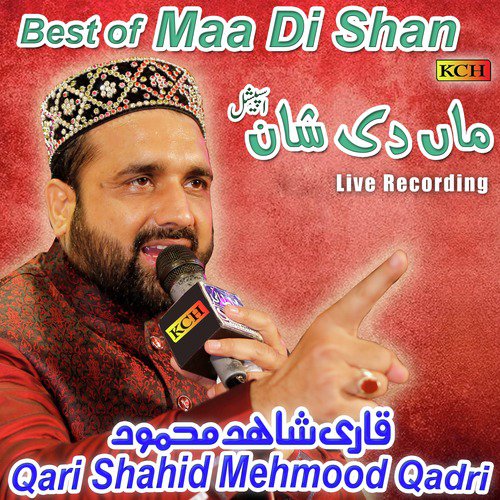 Ediyan Goriyan Jaag Te Chawan (Live) by Qari Shahid Mehmood Qadri - Download on PagalFree