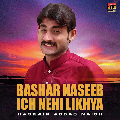 Bashar Naseeb Ich Nehi Likhya by Hasnain Abbas Naich - Download on PagalFree