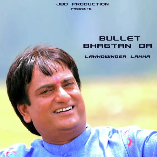 Bullet Bhagtan Da by Lakhwinder Lakha - Download on PagalFree