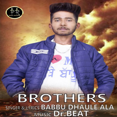 Brothers by Babbu Dhaule  Ala - Download on PagalFree
