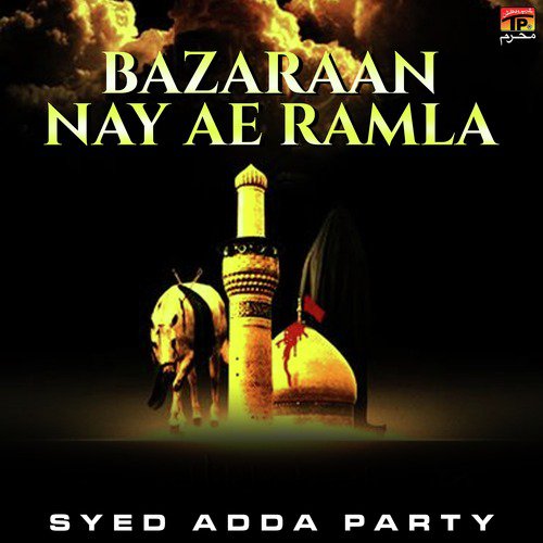 Bazaraan Nay Ae Ramla by Syed Adda Party - Download on PagalFree