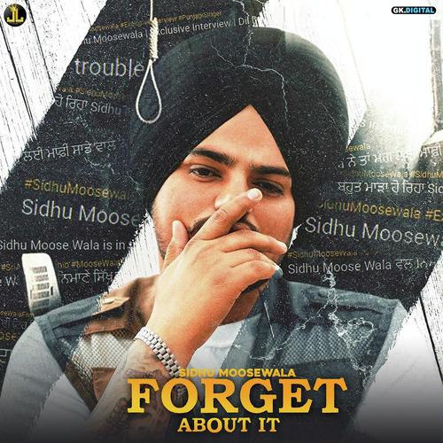 Forget About It by Sidhu Moose Wala, Sunny Malton - Download on PagalFree