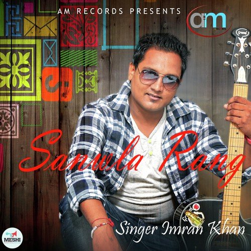 Sanwla Rang by Imran Khan - Download on PagalFree
