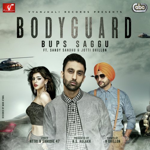 Bodyguard by Bups Saggu, Sandy Sandhu amp Jotti Dhillon - Download on PagalFree