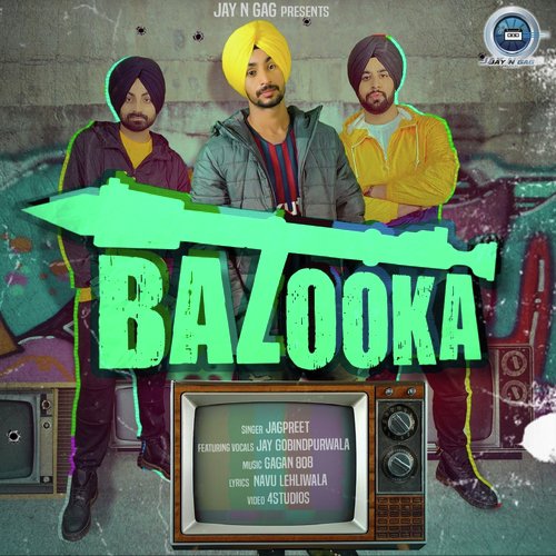 Bazooka by Jagpreet Bains, Jay Gobindpurwala - Download on PagalFree