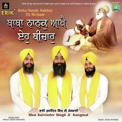 Baba Nanak Aakhey Eh Bichaar by Bhai Kulwinder Singh Ji Kangmai Wale, Bhai Manmohan Singh Ji, Bhai Parminder Singh Ji - Download on PagalFree