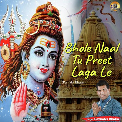 Bhole Naal Tu Preet Laga Le by Ravinder Bhatia - Download on PagalFree