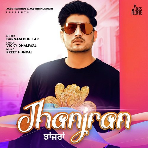 Jhanjran by Himmat Sandhu, Goldy Desi Crew - Download on PagalFree