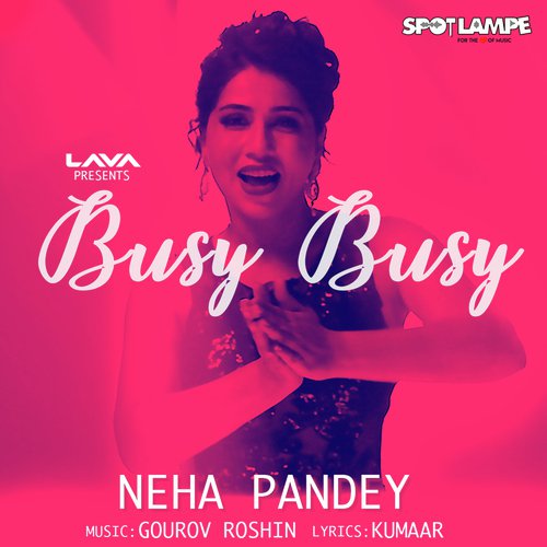 Busy Busy by Neha Pandey - Download on PagalFree