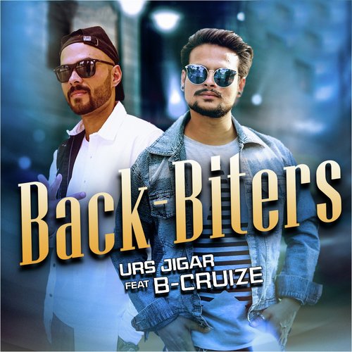 Back Biters by Urs Jigar, B Cruize - Download on PagalFree