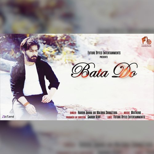 Bata Do by Hardik Arora, Malvika Srivastava amp Gaurav Aery - Download on PagalFree