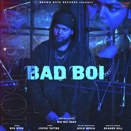 Bad Boi (feat. Byg Byrd) by Big Boi Deep - Download on PagalFree