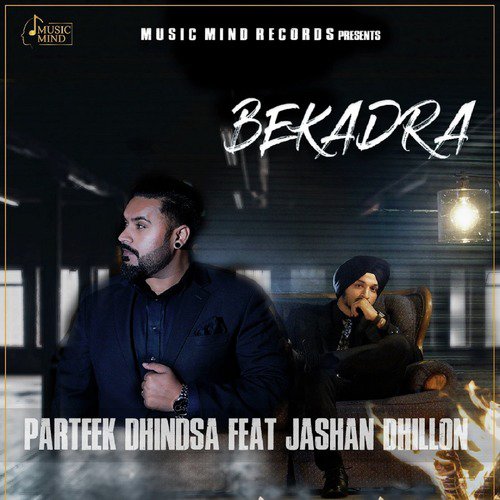 Bekadra by Parteek Dhindsa, Jashan Dhillon - Download on PagalFree