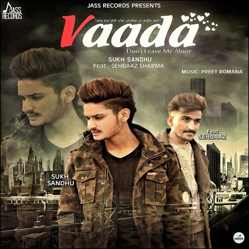 Vaada- Dont Leave Me Alone by Kirt Jas, Gurlej Akhtar - Download on PagalFree