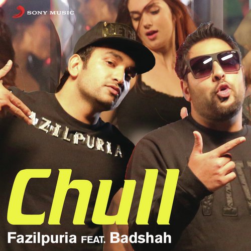 Chull by Fazilpuria, Badshah - Download on PagalFree