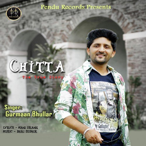 Chitta by Gurmaan Bhullar - Download on PagalFree