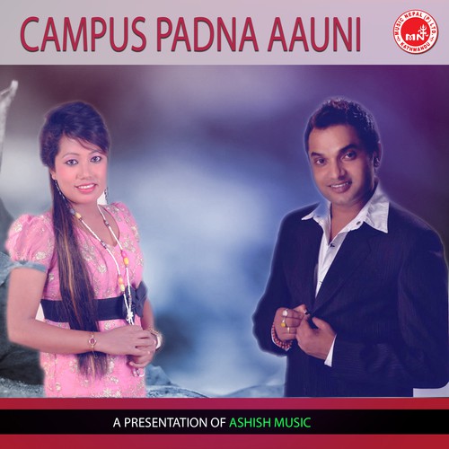 Campus Padhna Aauni by Radhika Hamal, Pashupati Sharma - Download on PagalFree