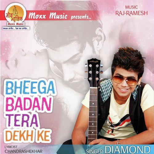 Bheega Badan Tera Dekh Ke by Diamond - Download on PagalFree