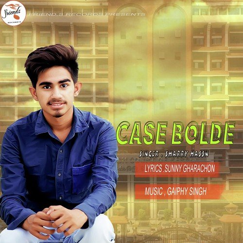 Case Bolde by Sharry Hassn - Download on PagalFree