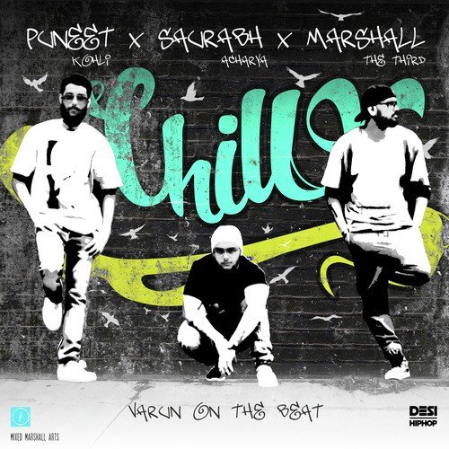 Chill by Puneet Kohli, Saurabh Bhalerao, Marshall The Third - Download on PagalFree