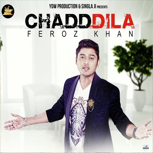 Chadd Dila by Feroz Khan - Download on PagalFree